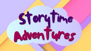 Storytime Adventures!